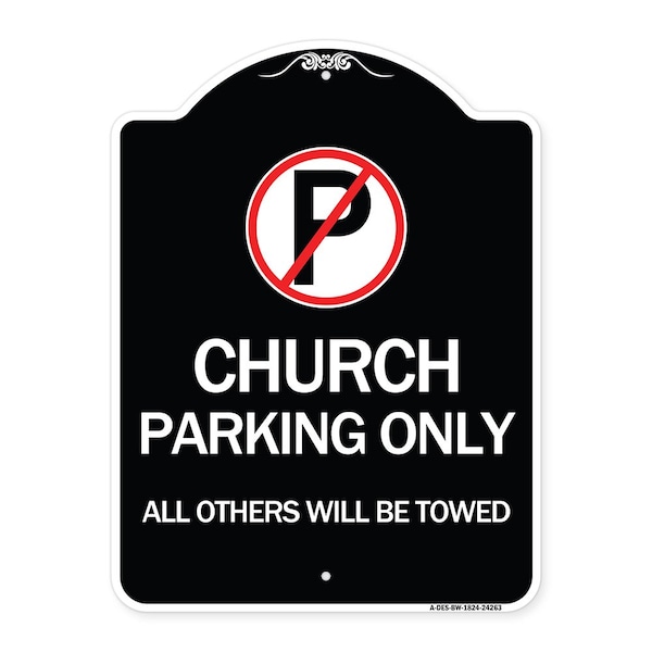 Signmission Church Parking All Others Will Towed with No Parking Symbol Aluminum Sign, 24" x 18", BW-1824-24263 A-DES-BW-1824-24263 - main